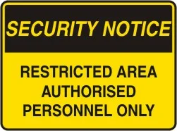 SS 401 — SECURITY NOTICE - RESTRICTED AREA AUTHORISED PERSONNEL ONLY